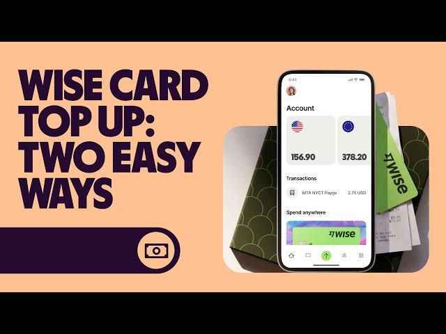 How To Add Money to Wise Debit & Digital Cards: Easy Top Up Guide (2024, updated )