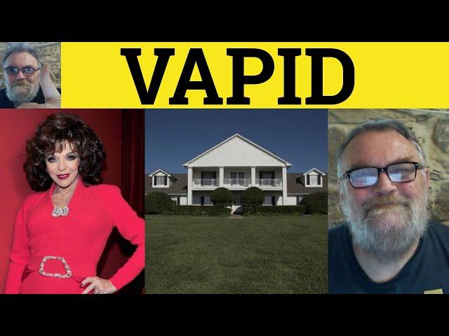  Vapid Meaning - Vapidity Defined - Vapid Examples - Vapidly Explained - C2 Vocabulary - Vapid