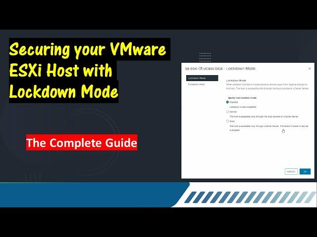 Securing your VMware ESXi Host with Lockdown Mode - The Complete Guide.