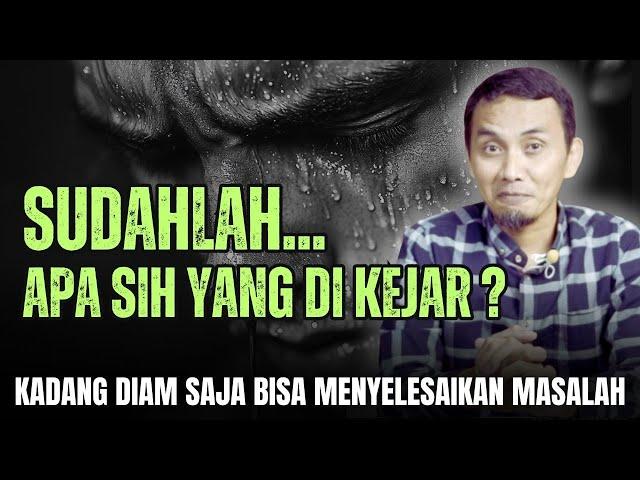 APA YANG SEDANG KAMU KEJAR SAMPAI TERLALU KERAS PADA DIRI SENDIRI || MOTIVASI HIDUP