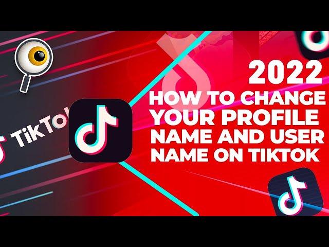 How to change your profile name and user name on tiktok app 2022