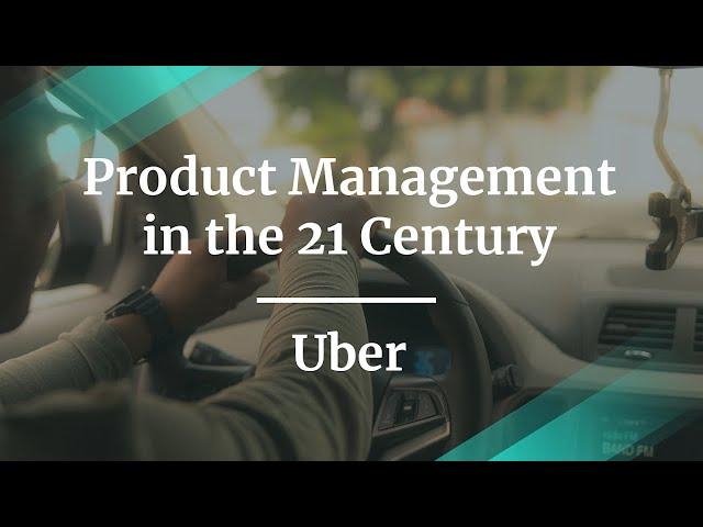 Webinar: Product Management in the 21 Century by Uber Sr PM, Alex Marinov