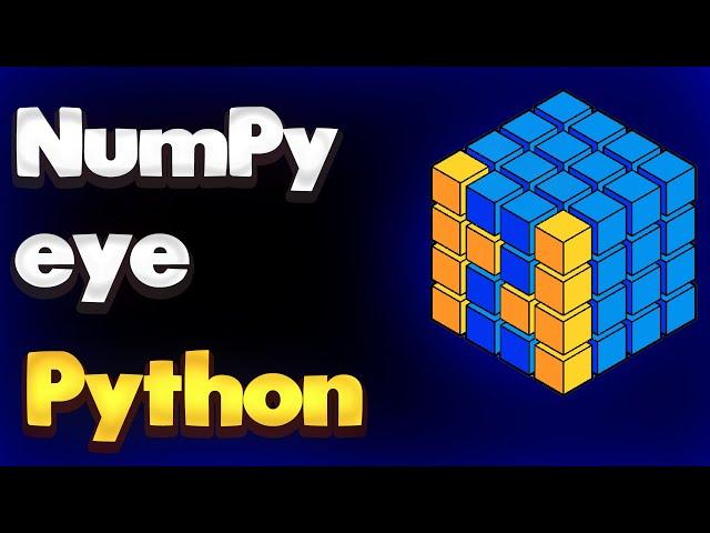 eye function in NumPy Python | Module NumPy Tutorial - Part 13