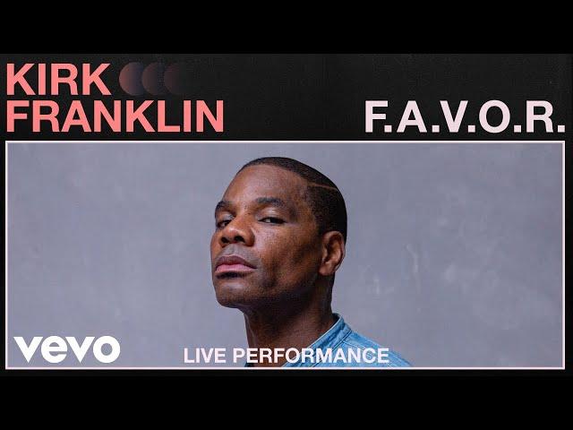 Kirk Franklin - "F.A.V.O.R." Live Performance | Vevo