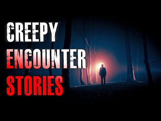 5 TRUE Creepy Encounter Horror Stories | True Scary Stories