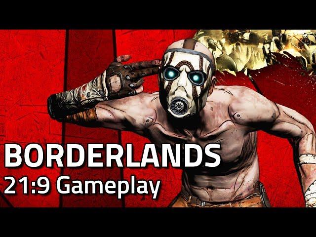 Borderlands - 21:9 Ultrawide Gameplay