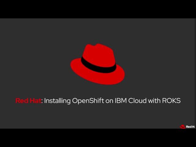 Installing Red Hat OpenShift Container Platform on IBM Cloud