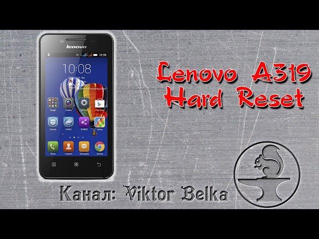 Lenovo A319 Hard Reset. Reset settings