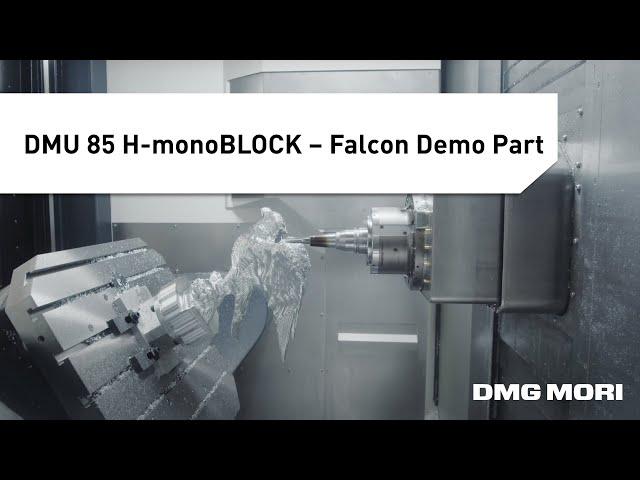 Full-Length Machining Process of a Falcon on the DMU 85 H-monoBLOCK