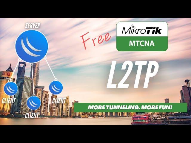 Full MikroTik MTCNA - L2TP