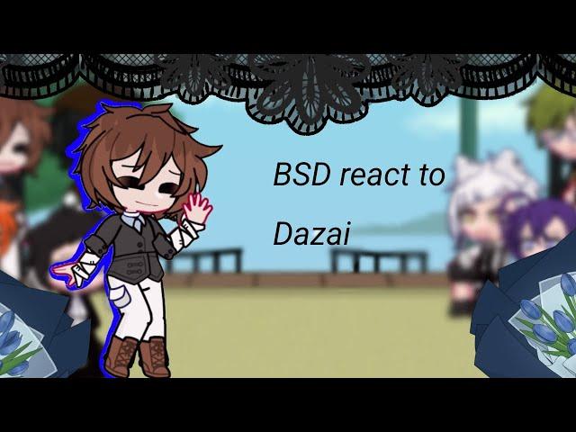 BSD react to Dazai wip 2 (put on 2x) read disc