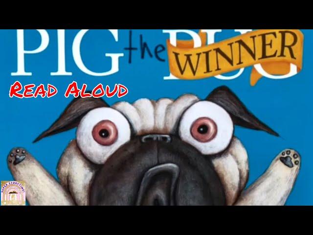 PIG THE WINNER | PIG THE PUG | READ ALOUD STORIES | SUPER STORYTIME | KIDS BOOKS | BEDTIME STORIES