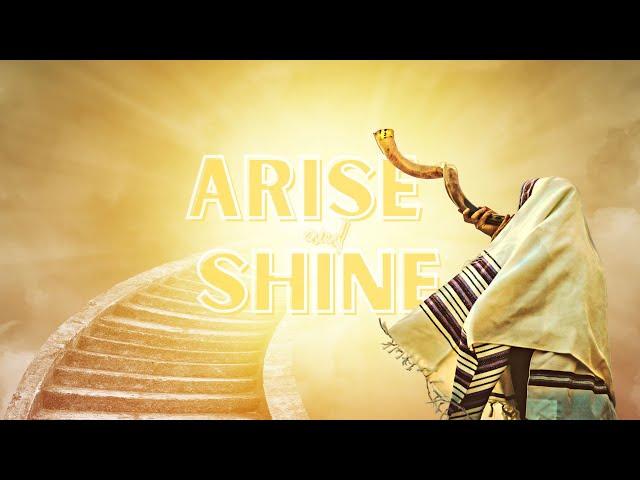 ARISE & SHINE | PROPHETIC | SHOFAR BLAST |