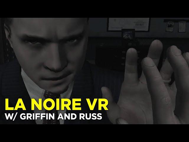 Gumshoes Griffin and Deputy Russ in LA Noire: The VR Case Files EPISODE TWO