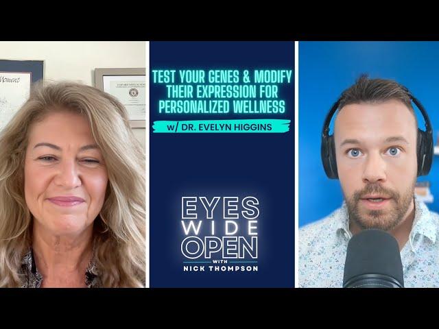 Test Your Genes and Modify Their Expression for Personalized Wellness with Dr. Evelyn Higgins