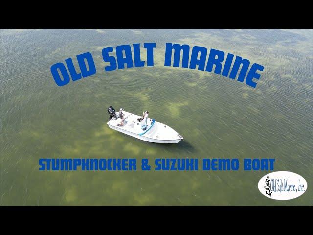 Old Salt Marine- Stumpknocker Demo boat!