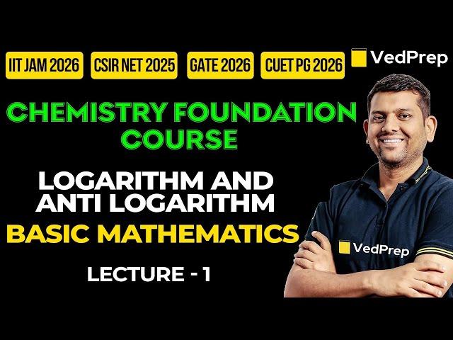 Basic Mathematics | IIT JAM|CSIR NET|GATE|CUET PG |Chemistry Foundation Course| VedPrep Chem Academy