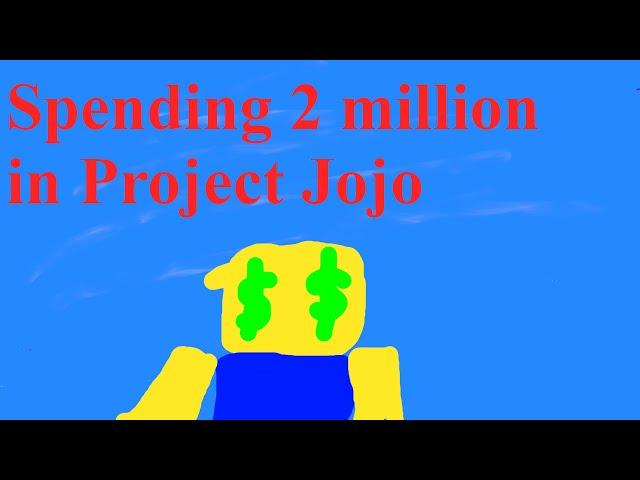 spending 2 million in project jojo