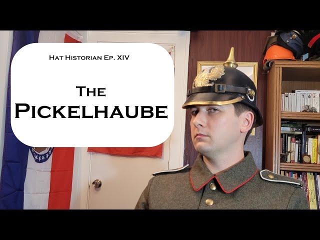 The Point of Warfare: a History of the Pickelhaube