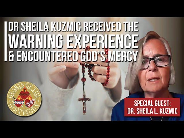 Dr Sheila Kuzmic Received the Warning Experience & Encountered God’s Mercy