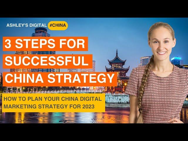 3 China Digital Marketing Strategy Steps for Brands in 2023 - Ashley's Digital China Ep. 15