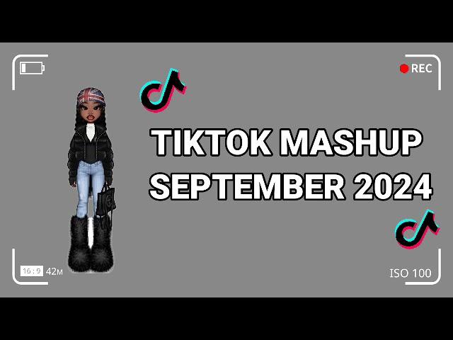 Tiktok Mashup September 2024 (Not Clean)