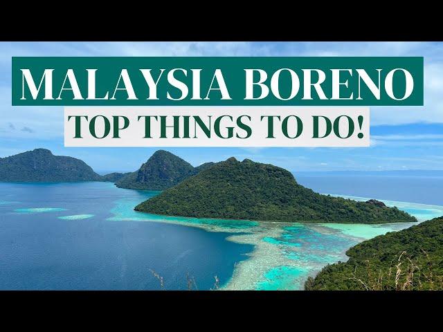 Top Things To Do In Borneo Malaysia - YOU MUST GO HERE 