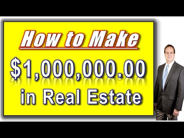 How to Make $1,000,000 as a Realtor. How to Become a Top Selling Real Estate Agent. #realestate