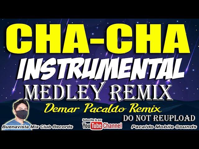 CHACHA MEDLEY INSTRUMENTAL REMIX Nonstop - Demar Pacaldo Remix | TODOTODO CHACHA REMIX