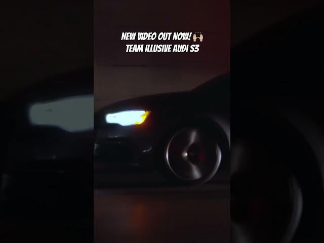 New Video Uploaded! Team Illusive Audi S3