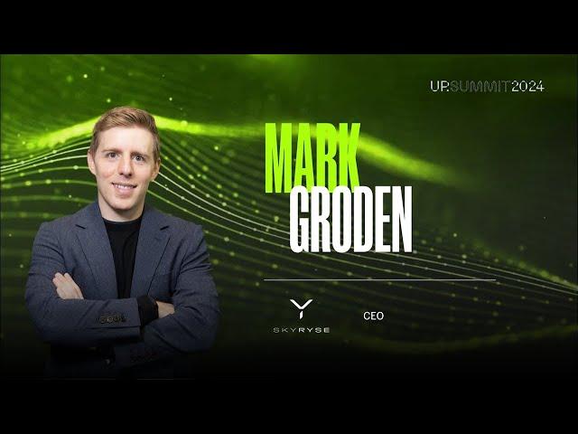 Mark Groden, Skyryse CEO - 2024 UP Summit Keynote