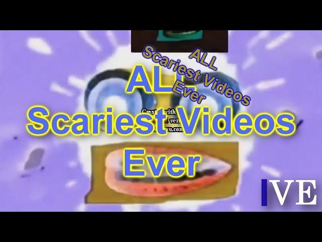 All Scariest Videos Ever (Including More Sources)