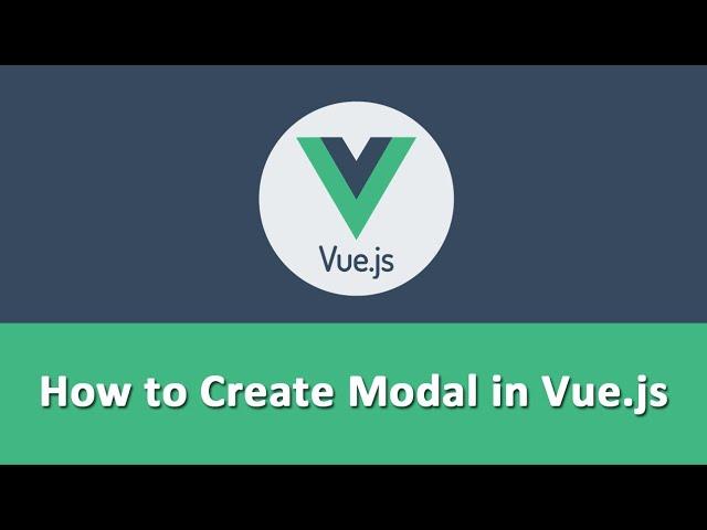 How to Create Modal in Vue.js