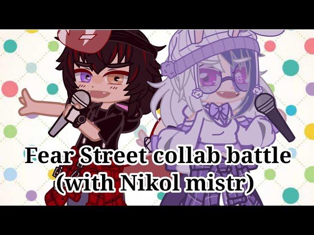 Fear Street collab battle with @Nikol mistr  | [GC] // Fear Street //