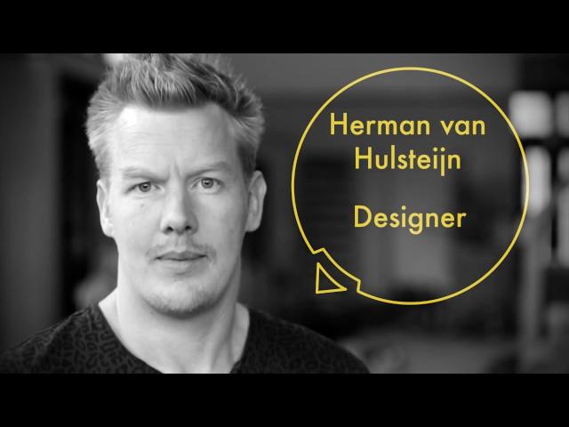 Hello, I am Herman van Hulsteijn, designer