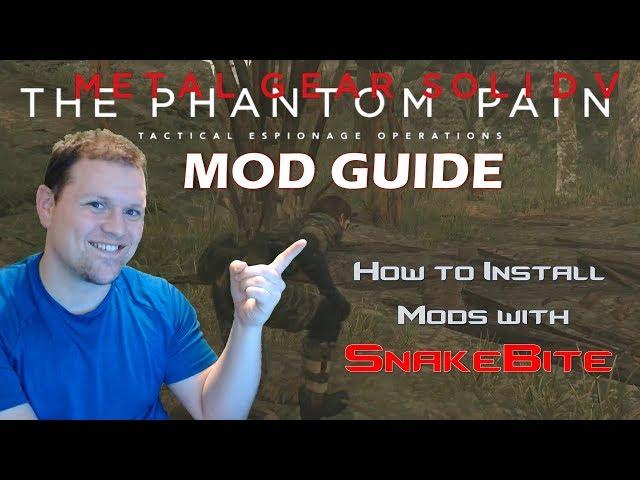 How to Install Mods on MGSV with SnakeBite | Metal Gear Solid V: The Phantom Pain Mod Guide