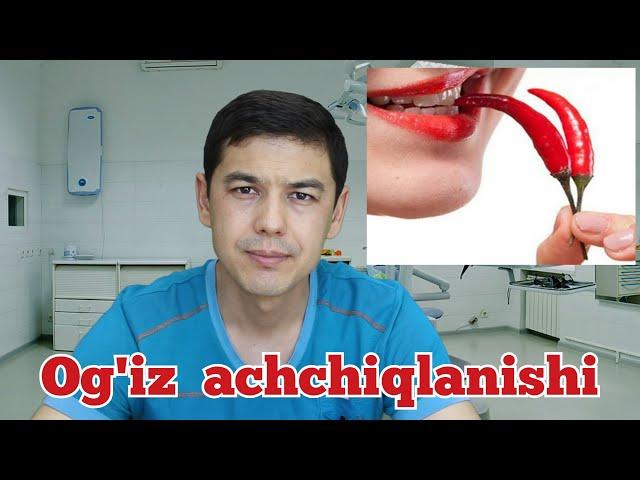 Og"iz achchiqlanishi  ОГИЗ АЧЧИКЛАНИШИ