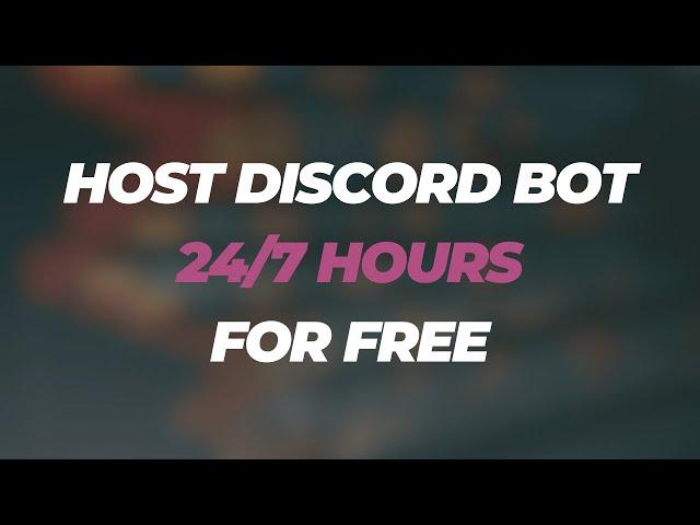 How to HOST your DISCORD BOT 24/7