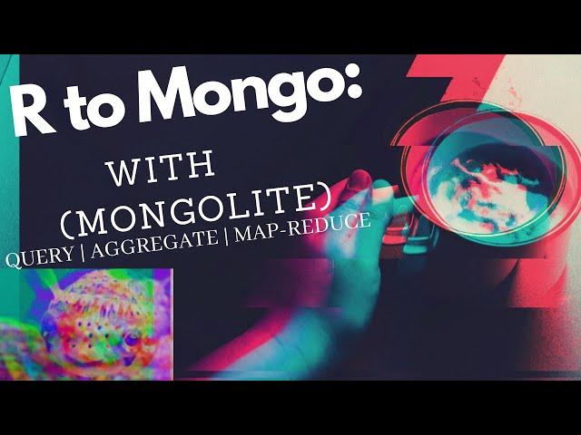 MONGOLITE (NESTED DATA): (R to Mongodb) | QUERY | AGGREGATE | MAP-REDUCE