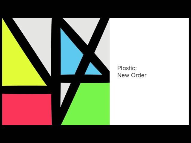 New Order  -  Plastic (Official Audio)