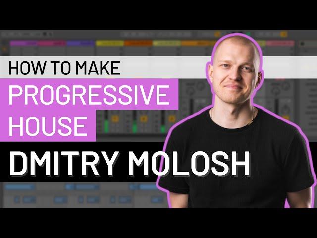 How to Make Progressive House like Dmitry Molosh (Sudbeat, Replug) *PROJECT DOWNLOAD*