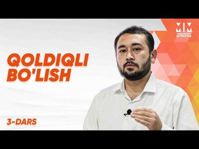 3-dars | Qoldiqli bo'lish | Masofaviy matematika