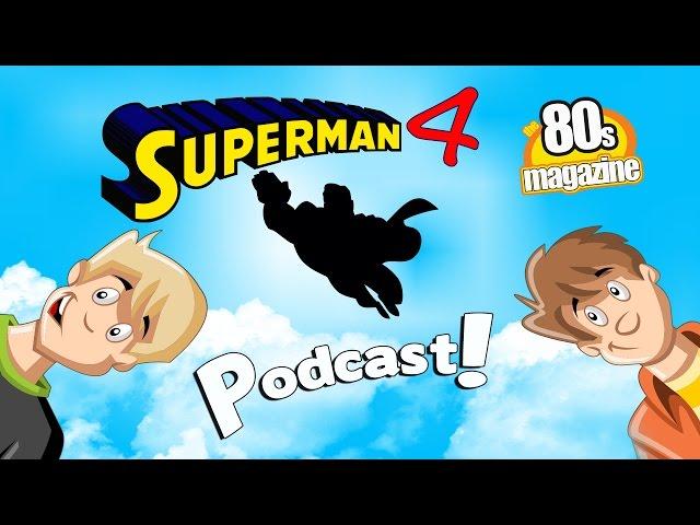 Superman IV 80s Podcast