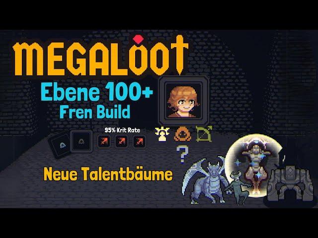 Fren Build Megaloot - Neue Talentbäume, Items und Gegner!