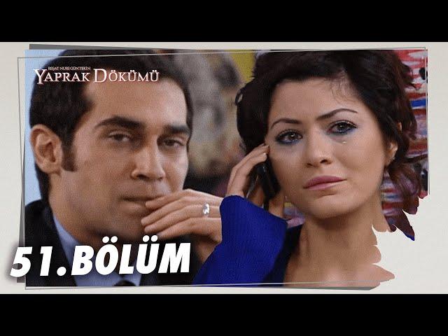 Yaprak Dökümü 51. Bölüm - Full Bölüm