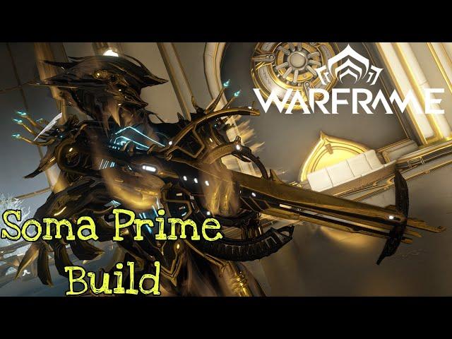 Warframe | Soma Prime Build/Guide | Still Amazing! (2023)