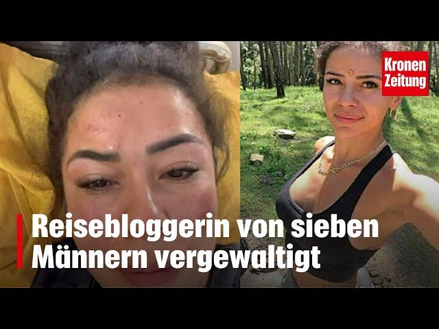 Reisebloggerin von sieben Männern vergewaltigt | krone.tv NEWS