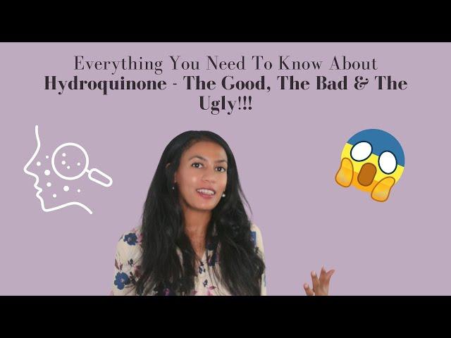 Everything You Need To Know About Hydroquinone for Hyperpigmentation: The Good, The Bad & The Ugly!