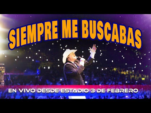 Lalo y Los Descalzos - Siempre Me Buscabas (En Vivo Desde Estadio 3 De Febrero)