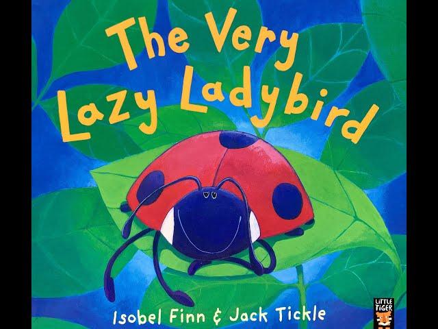 The Very Lazy Ladybird - Give Us A Story!